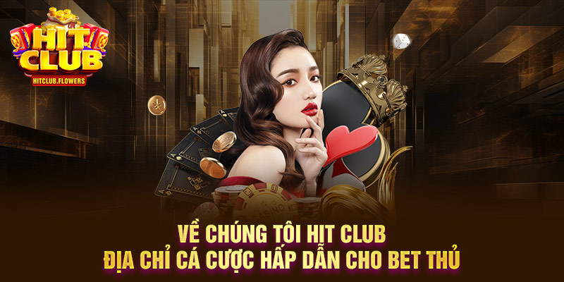 Về Chúng Tôi Hit Club