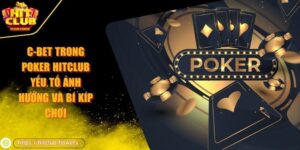 C-Bet trong Poker HITCLUB